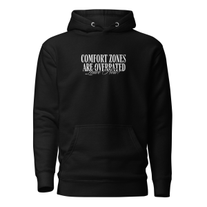 Home – CaptionThreads Comfort Zones Are Overrated – Motivational Hoodie